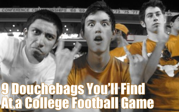 9 Douchebags Youll Find At A College Football Game Total Pro Sports
