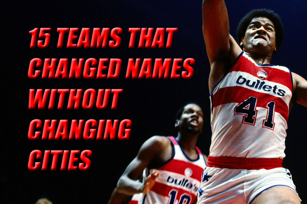 15 Teams That Changed Names Without Changing Cities Total Pro Sports