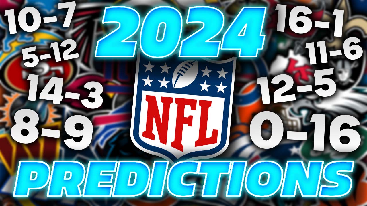 2024 NFL WinLoss Predictions For All 32 Teams