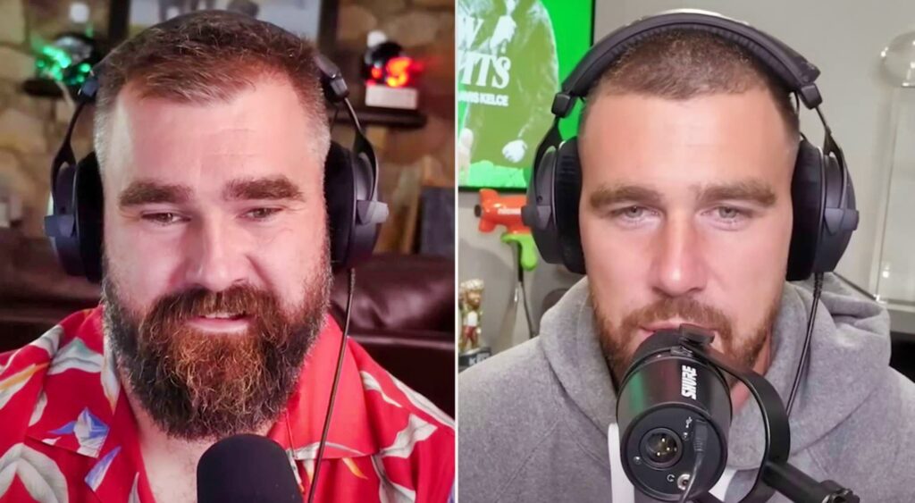 Jason and Travis Kelce on the NEw Heights podcast.