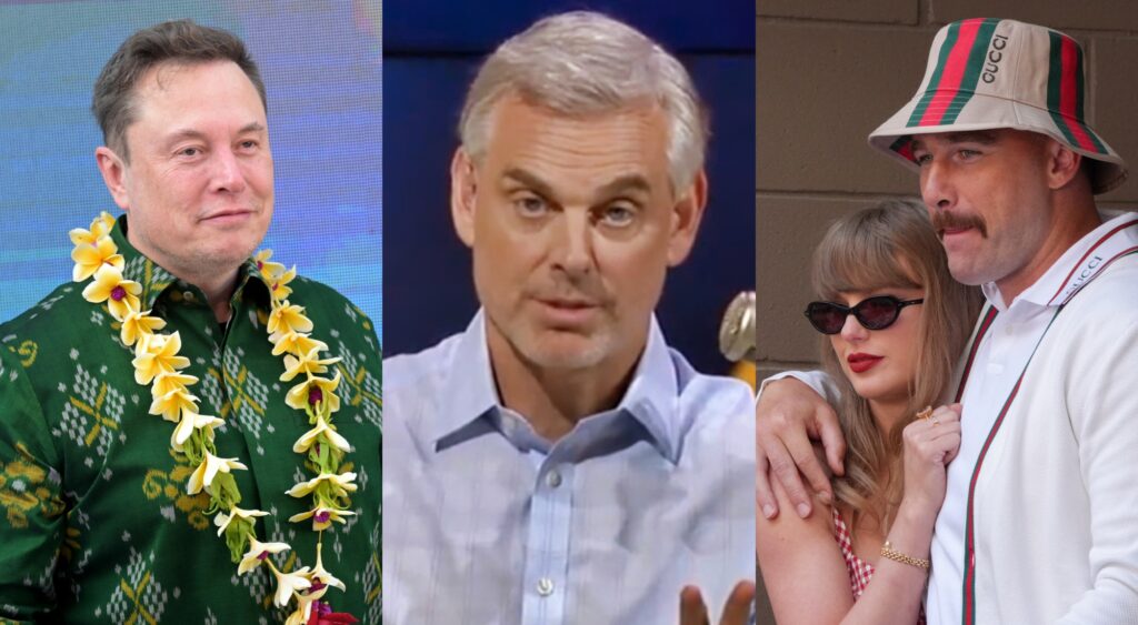 Elon Musk, Colin Cowherd, Taylor Swift and Travis Kelce.